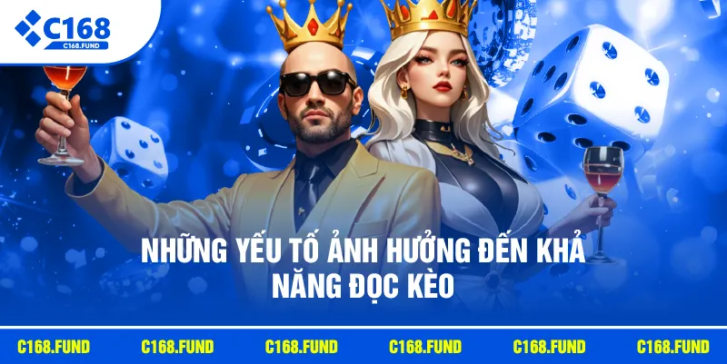 Mẹo Bắt Cầu Baccarat Hay Với Cách Phân Tích Ván Chơi Hiệu Quả 4 Những yếu tố ảnh hưởng đến khả năng đọc kèo