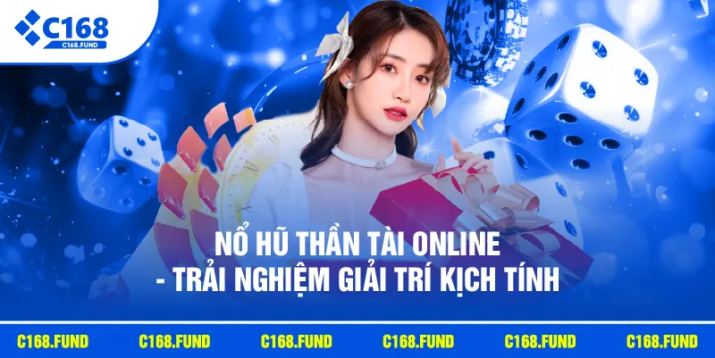 Nổ Hũ Thần Tài Online Với Chủ Đề May Mắn Cùng Vòng Quay Hấp Dẫn 2026 2 Nổ hũ thần tài online - Trải nghiệm giải trí kịch tính