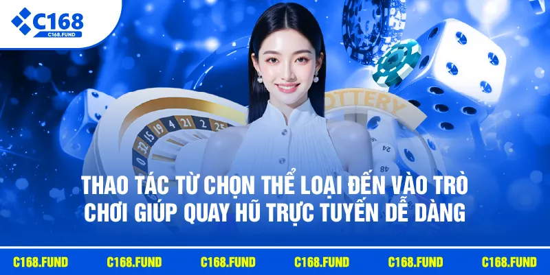Quay Hũ Trực Tuyến Cùng Kho Game Slot Đa Dạng Hấp Dẫn 2026 3 Thao tác từ chọn thể loại đến vào trò chơi giúp quay hũ trực tuyến dễ dàng