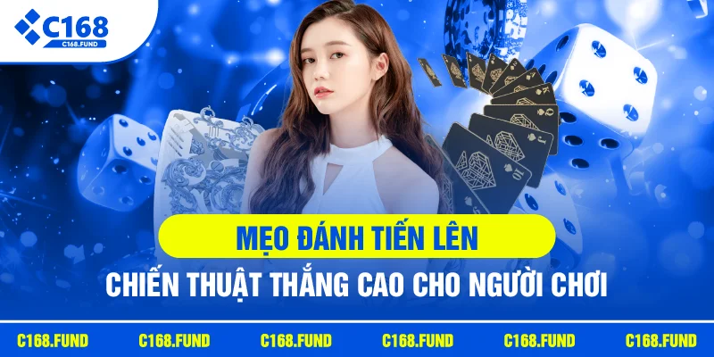 meo danh tien len chien thuat thang cao cho nguoi choi